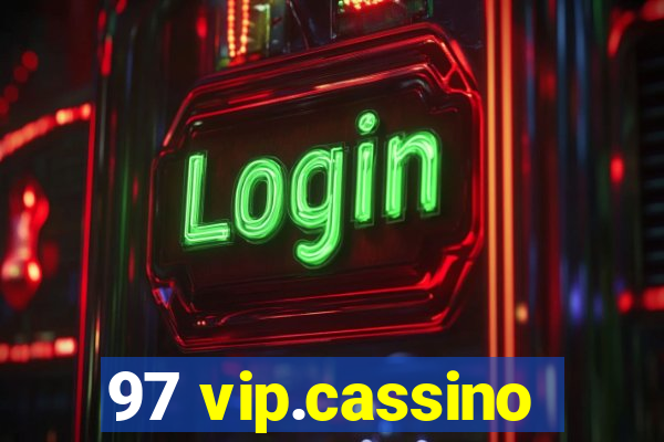 97 vip.cassino